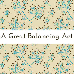 A Great Balancing Act